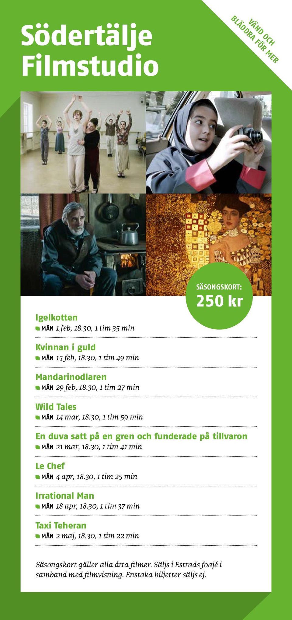 30, 1 tim 59 min En duva satt på en gren och funderade på tillvaron MÅN 21 mar, 18.30, 1 tim 41 min Le Chef MÅN 4 apr, 18.