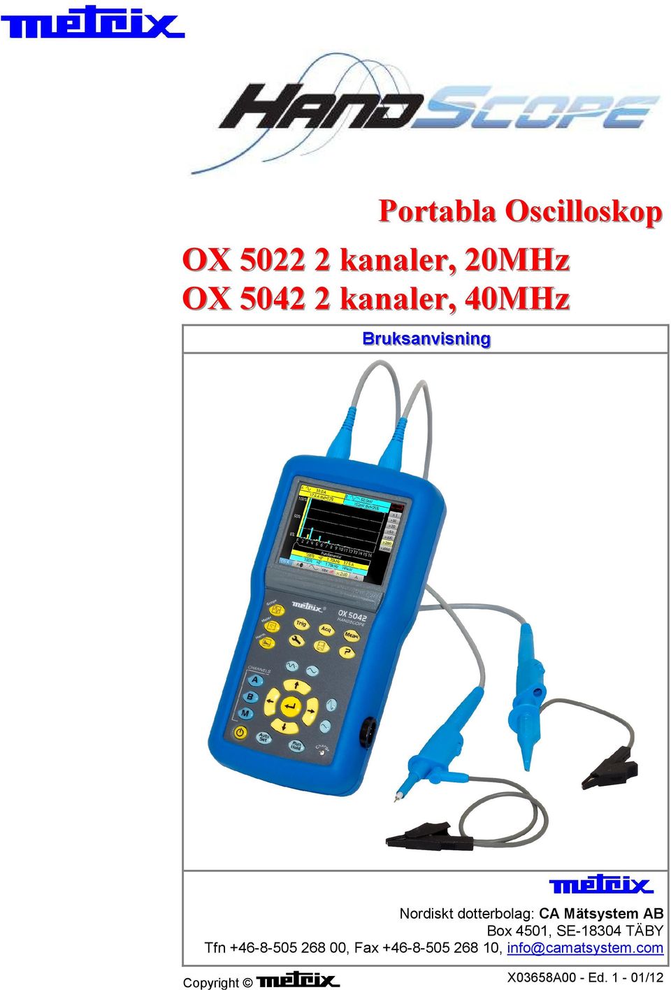 CA Mätsystem AB Box 4501, SE-18304 TÄBY Tfn +46-8-505 268 00, Fax