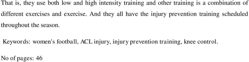 And they all have the injury prevention training scheduled throughout the