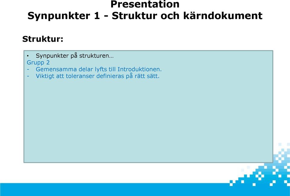 Gemensamma delar lyfts till Introduktionen.