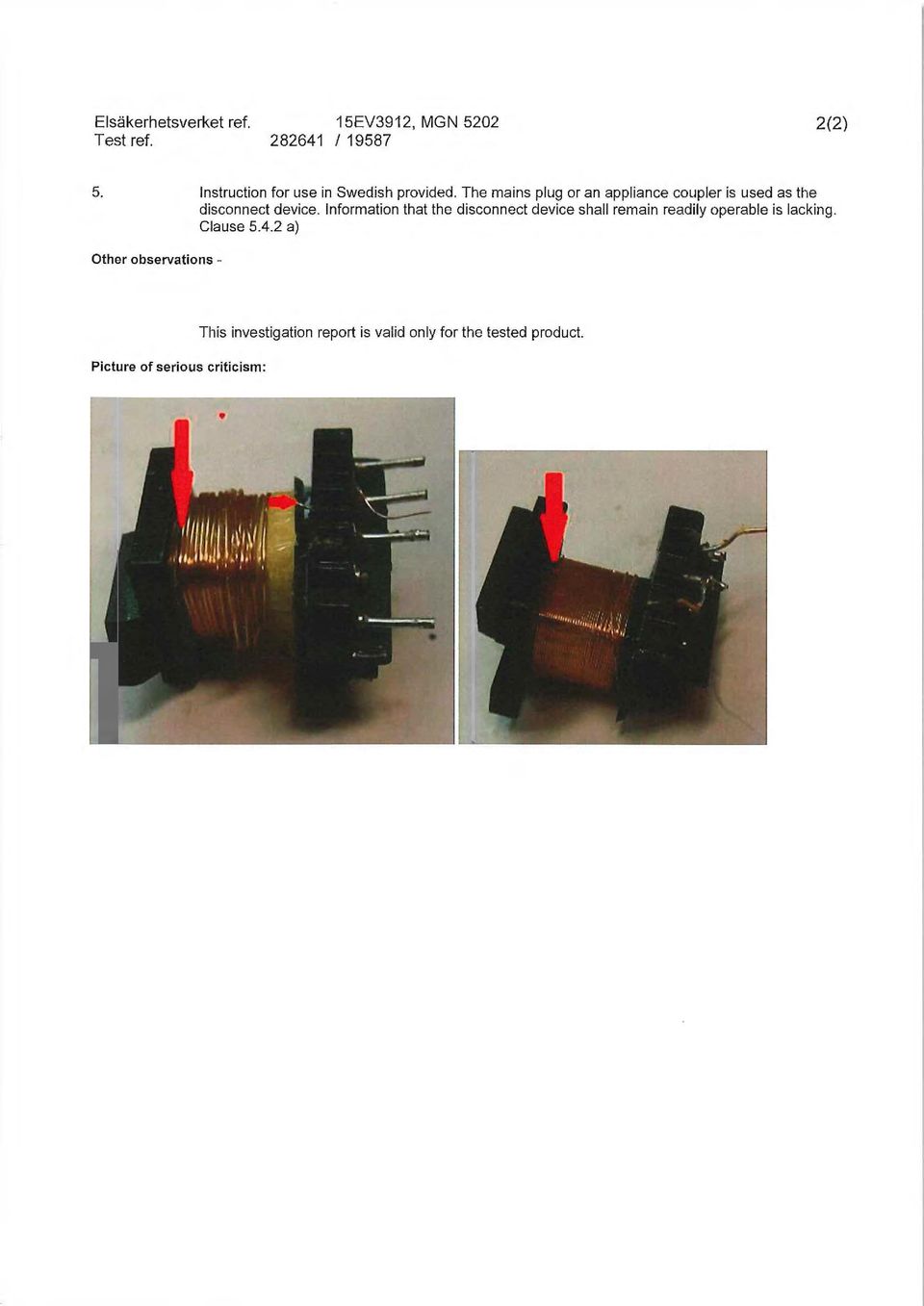 The mains plug or an appliance coupler is used as the disconnect device.