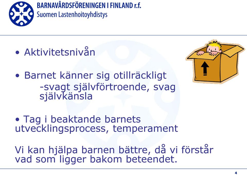 barnets utvecklingsprocess, temperament Vi kan hjälpa