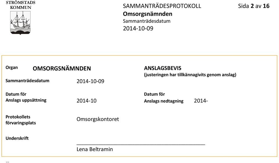 Datum för Anslags uppsättning Datum för 2014 10 Anslags