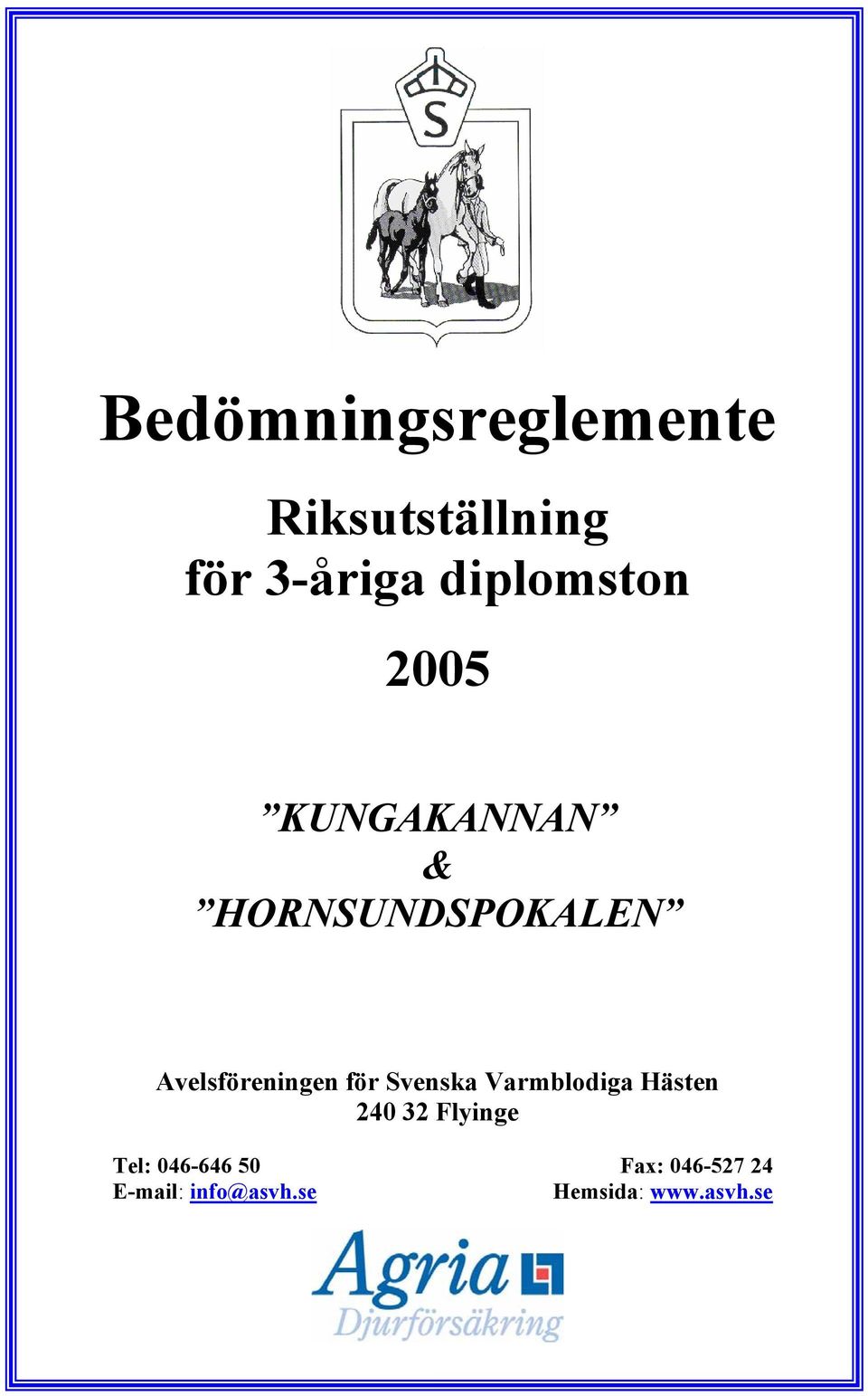 Avelsföreningen för Svenska Varmblodiga Hästen 240 32