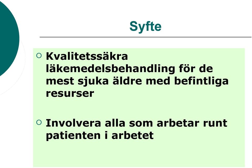 sjuka äldre med befintliga resurser