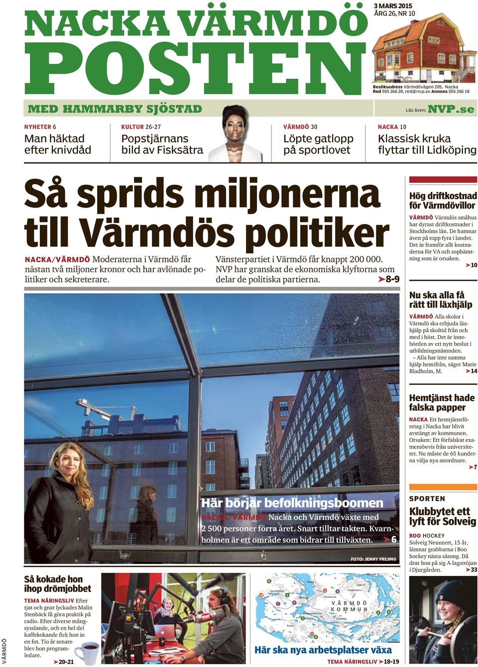 Värmdös politiker NACKA/VÄRMDÖ Moderaterna i Värmdö får nästan två miljoner kronor och har avlönade politiker och sekreterare. Vänsterpartiet i Värmdö får knappt 200 000.