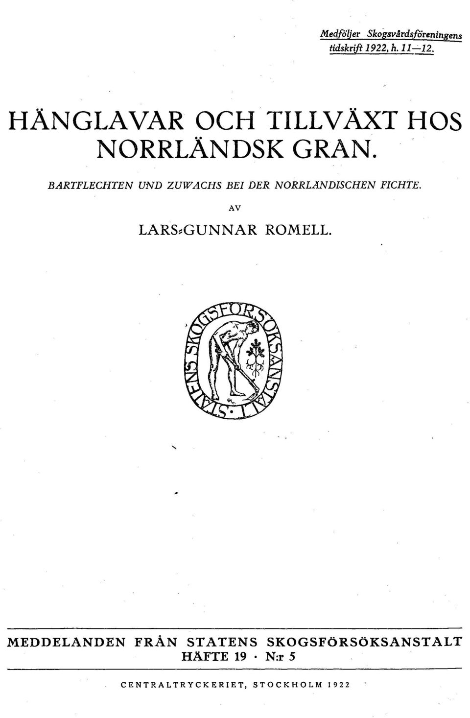 BARTFLECHTEN UND ZUW ACHS BEl DER NORRLÄNDISCHEN FICHTE.