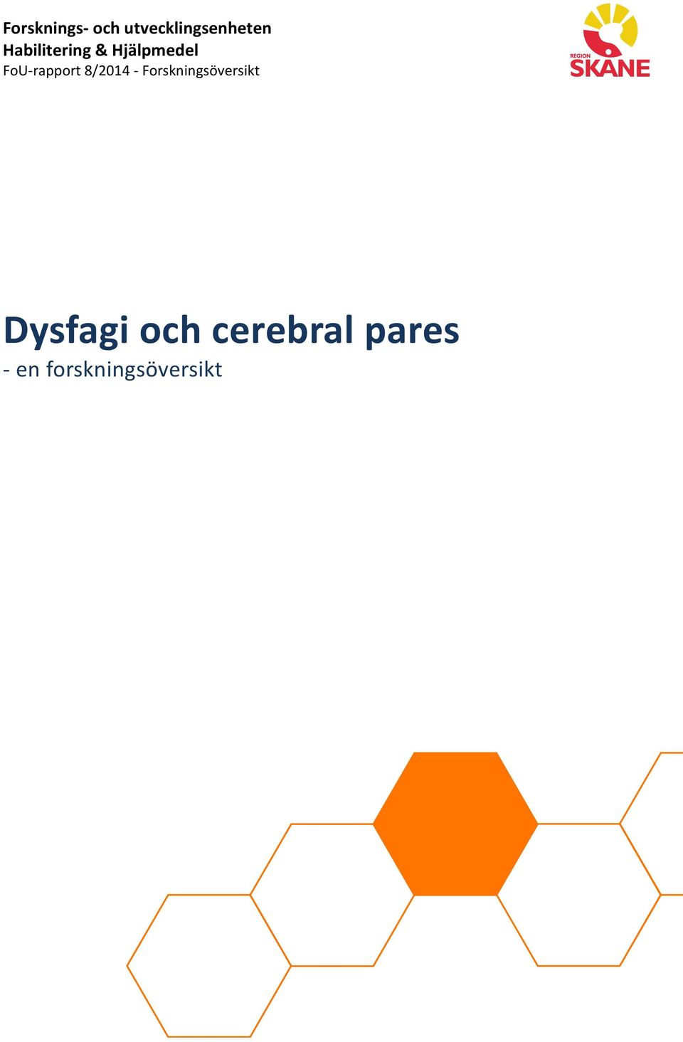 8/2014 - Forskningsöversikt Dysfagi