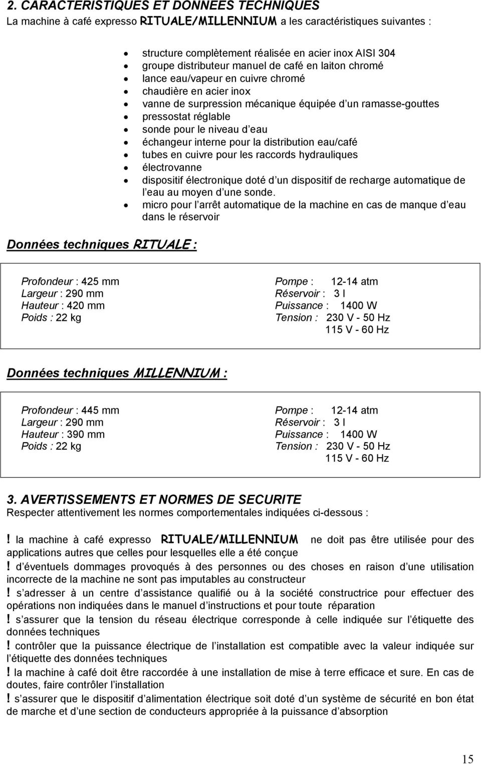 sonde pour le niveau d eau échangeur interne pour la distribution eau/café tubes en cuivre pour les raccords hydrauliques électrovanne dispositif électronique doté d un dispositif de recharge