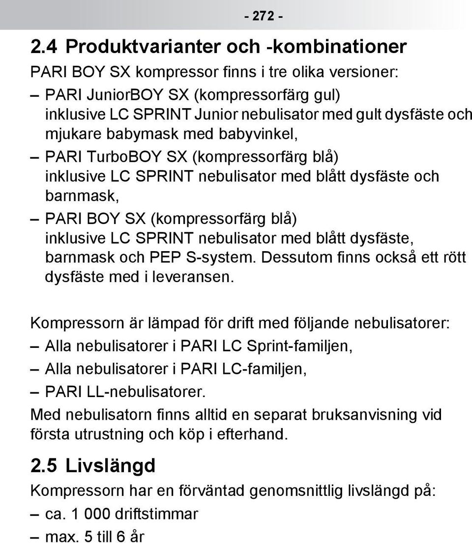 babymask med babyvinkel, PARI TurboBOY SX (kompressorfärg blå) inklusive LC SPRINT nebulisator med blått dysfäste och barnmask, PARI BOY SX (kompressorfärg blå) inklusive LC SPRINT nebulisator med