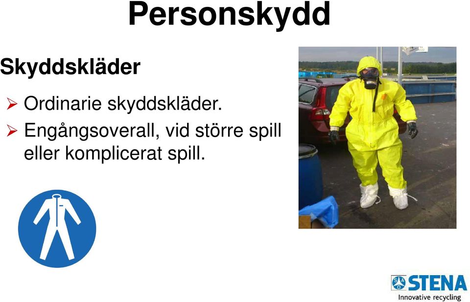 Engångsoverall, vid större