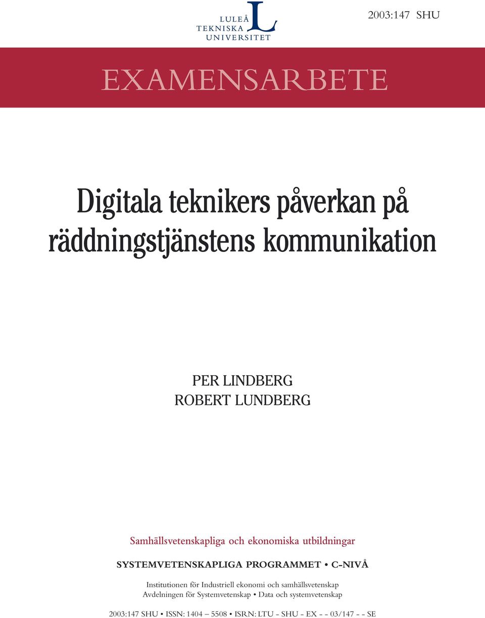 PROGRAMMET C-NIVÅ Institutionen för Industriell ekonomi och samhällsvetenskap Avdelningen för