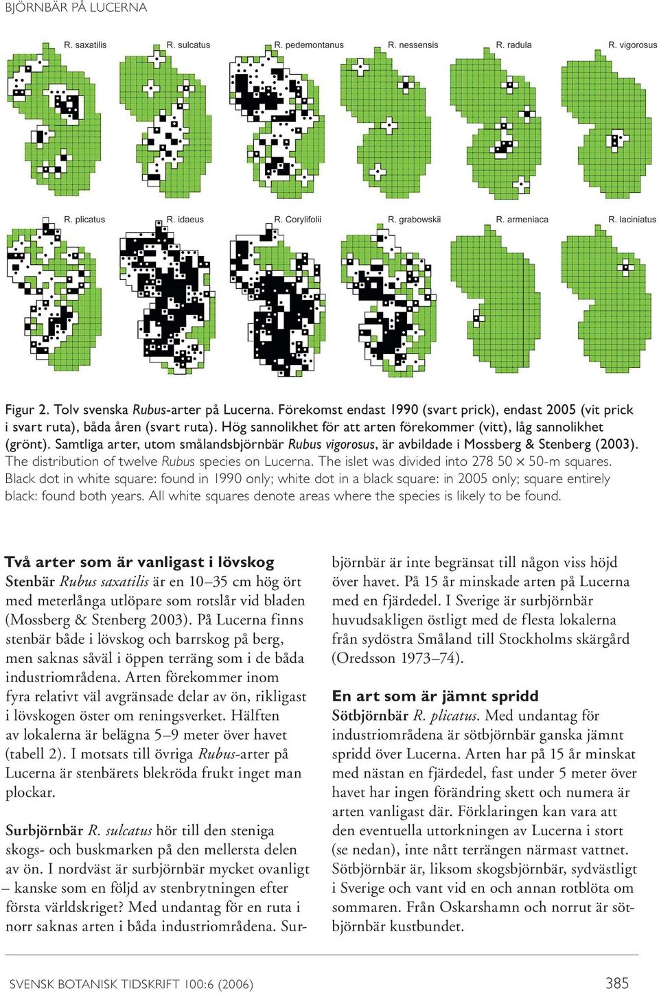 The distribution of twelve Rubus species on Lucerna. The islet was divided into 278 50 50-m squares.