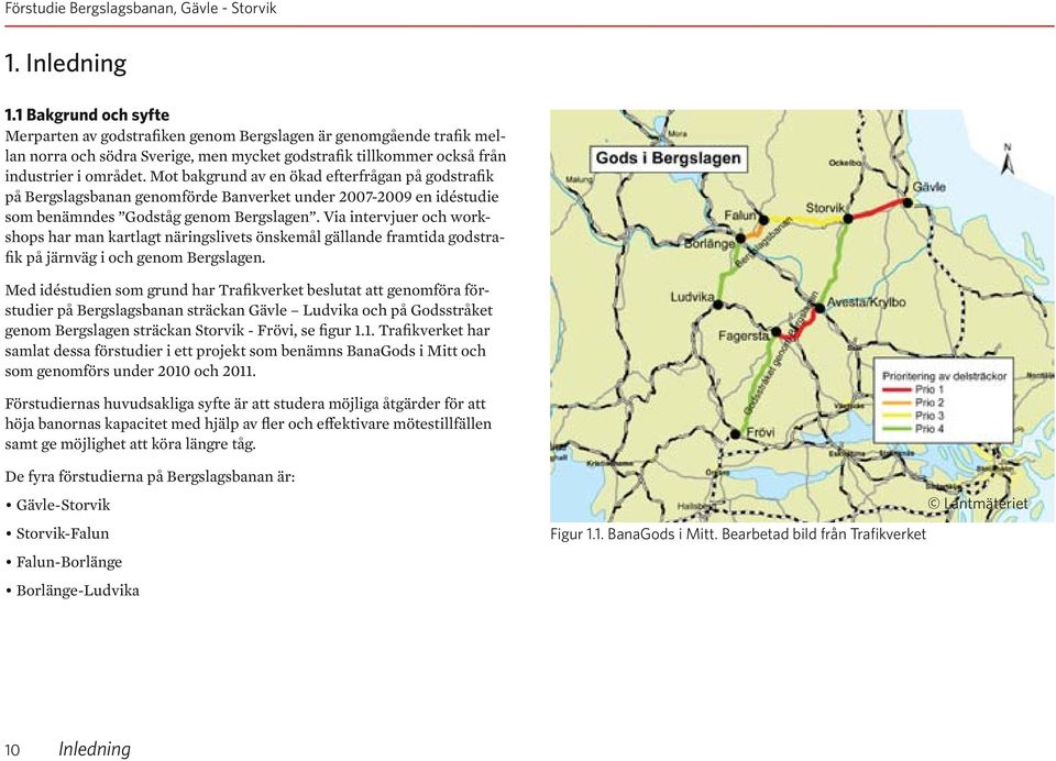Via intervjuer och workshops har man kartlagt näringslivets önskemål gällande framtida godstrafik på järnväg i och genom Bergslagen.