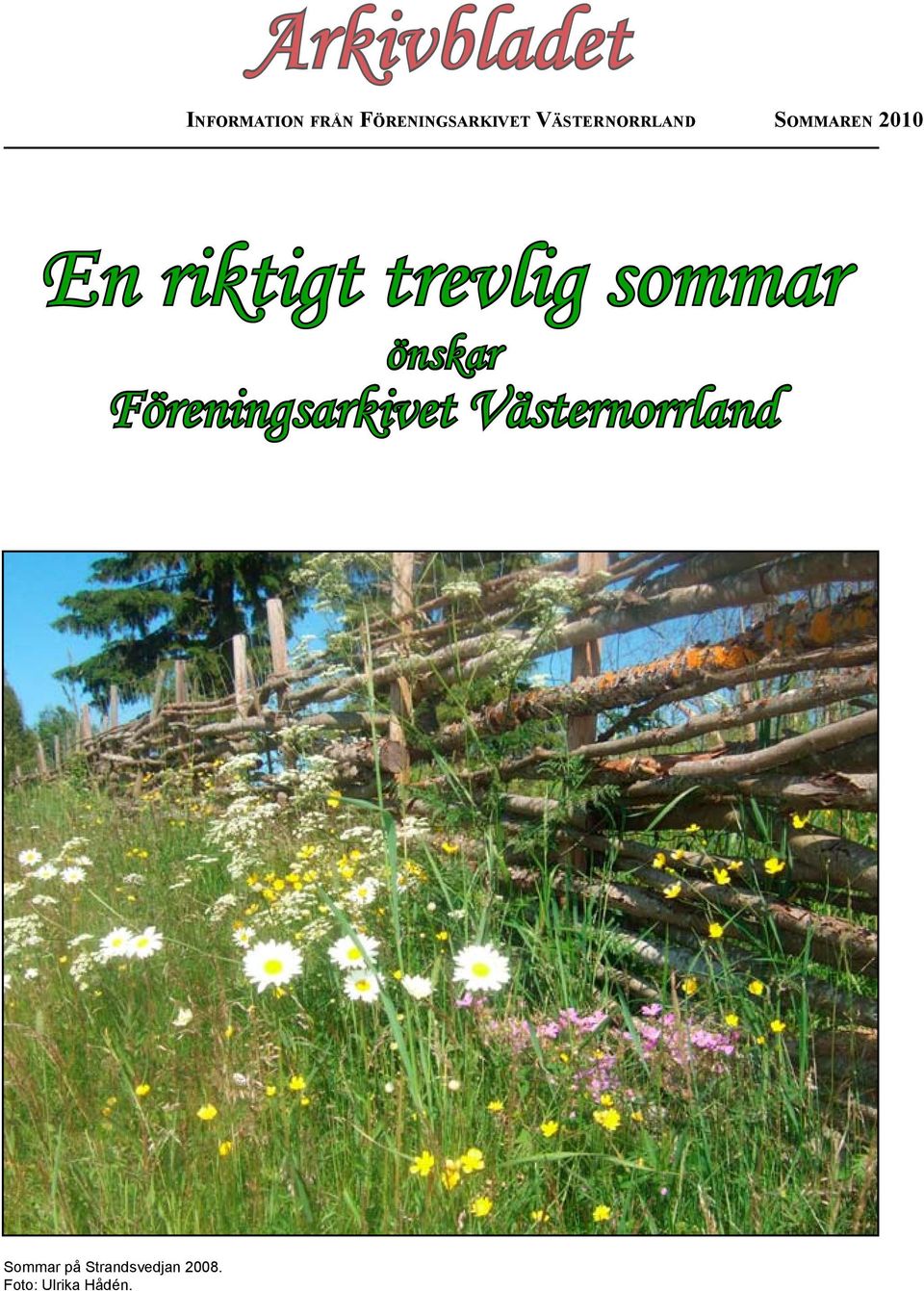 sommar önskar Föreningsarkivet Västernorrland