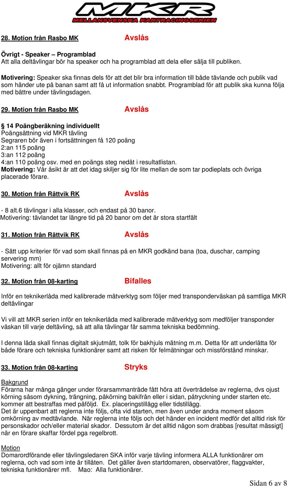 Programblad för att publik ska kunna följa med bättre under tävlingsdagen. 29.