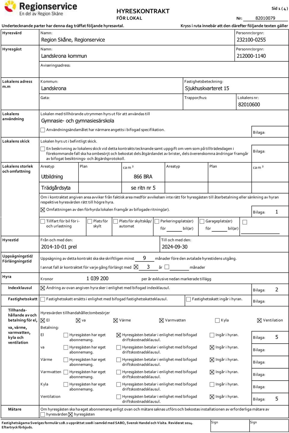 232100-0255 Personnr/orgnr: 212000-1140 Sid 1 ( 4 ) Lokalens adress m.