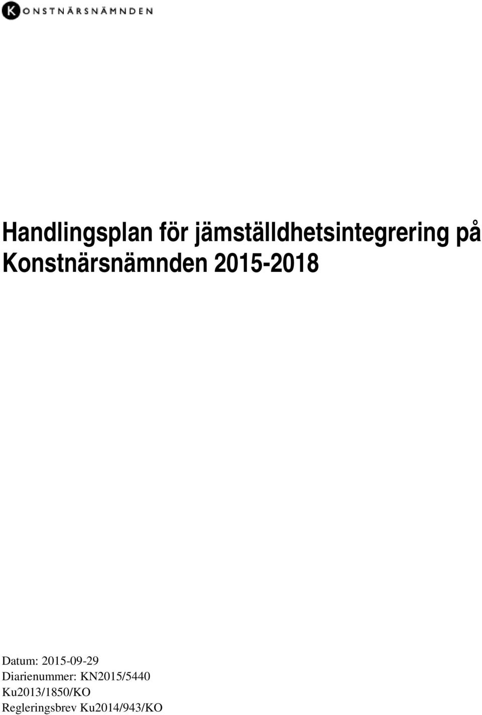 Konstnärsnämnden 2015-2018 Datum: