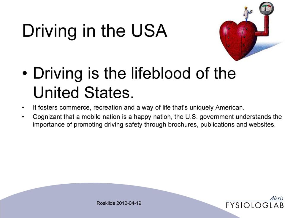 Cognizant that a mobile nation is a happy nation, the U.S.