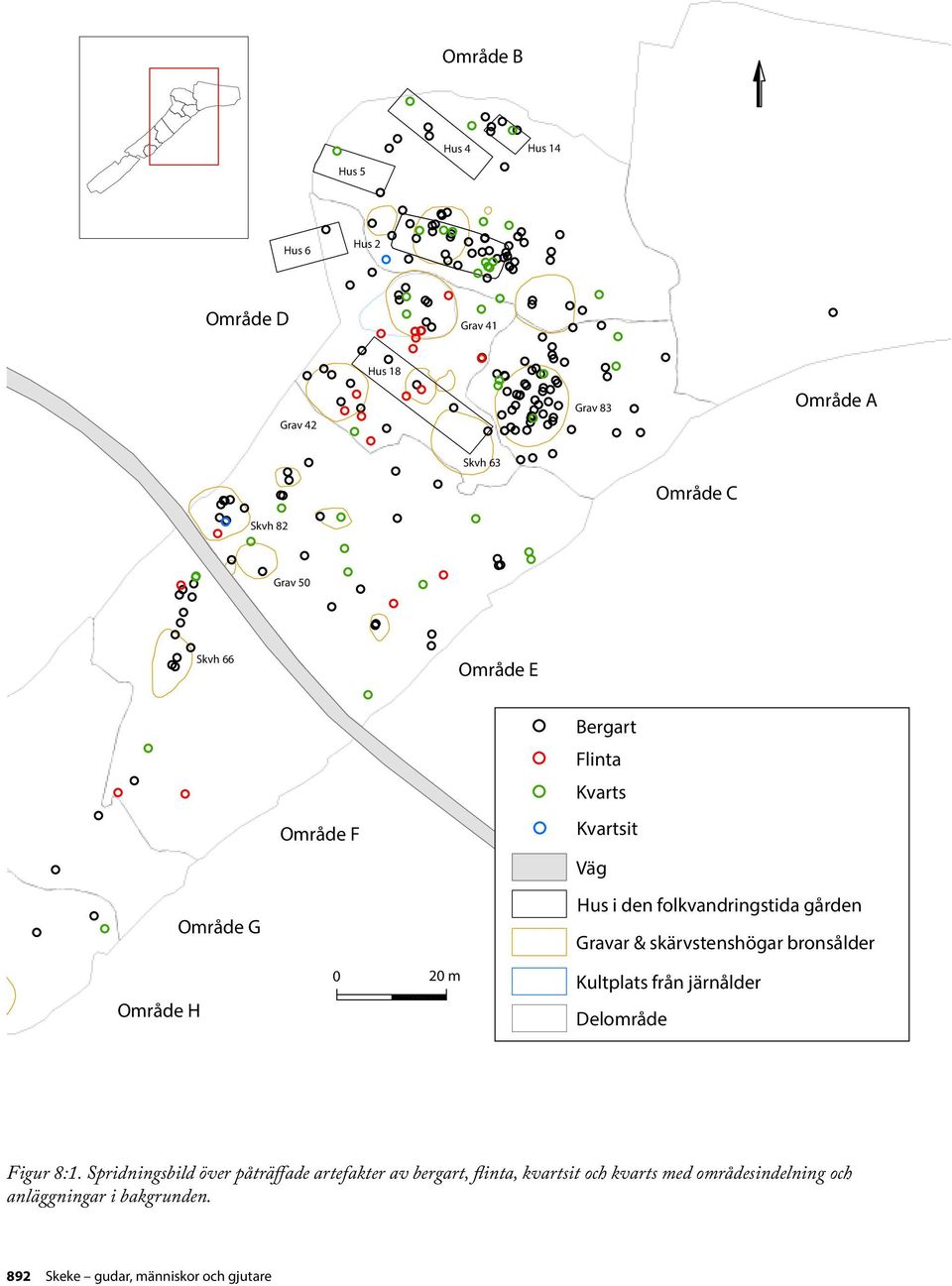 skärvstenshögar bronsålder Kultplats från järnålder Delområde Figur 8:1.