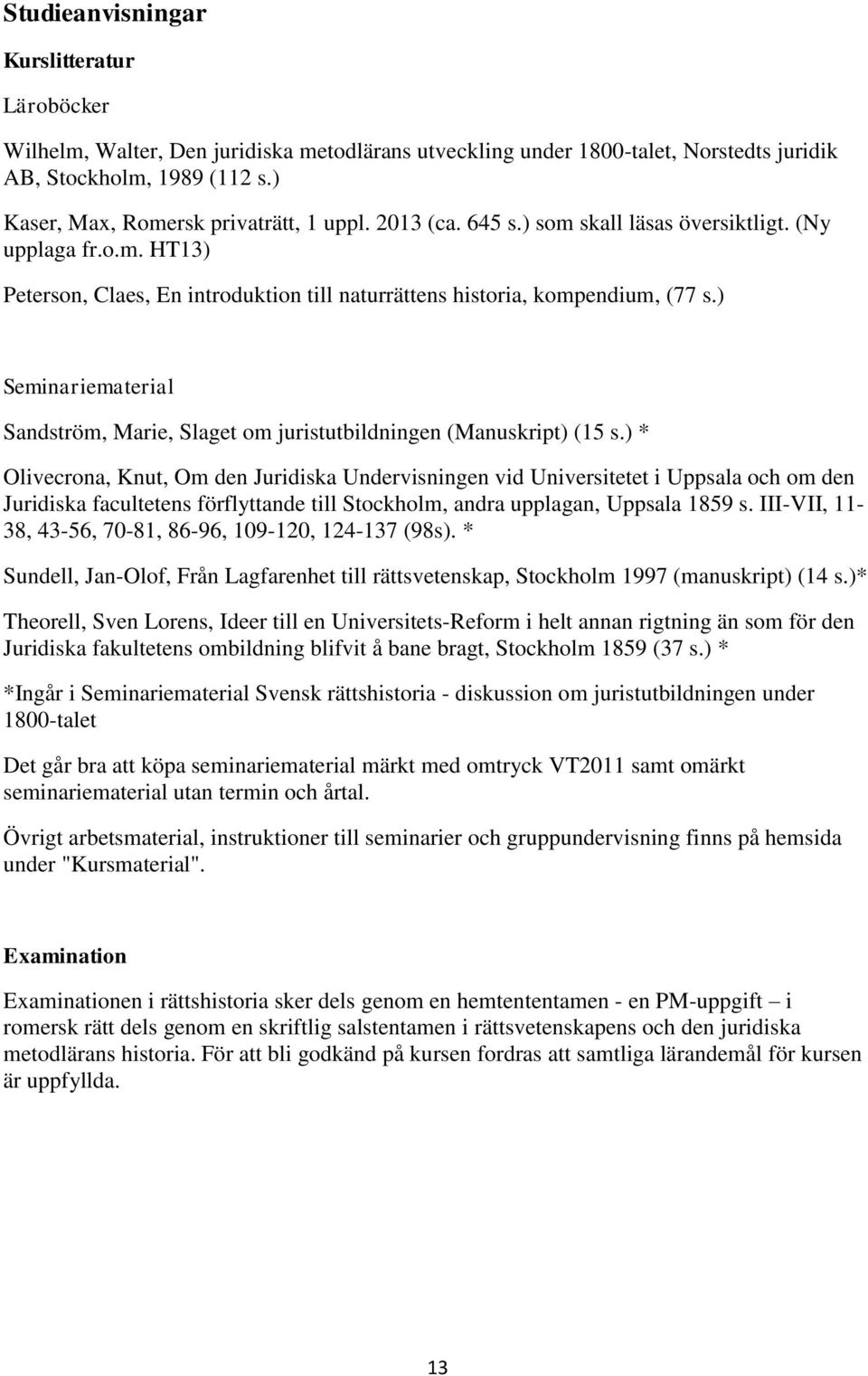 ) Seminariematerial Sandström, Marie, Slaget om juristutbildningen (Manuskript) (15 s.