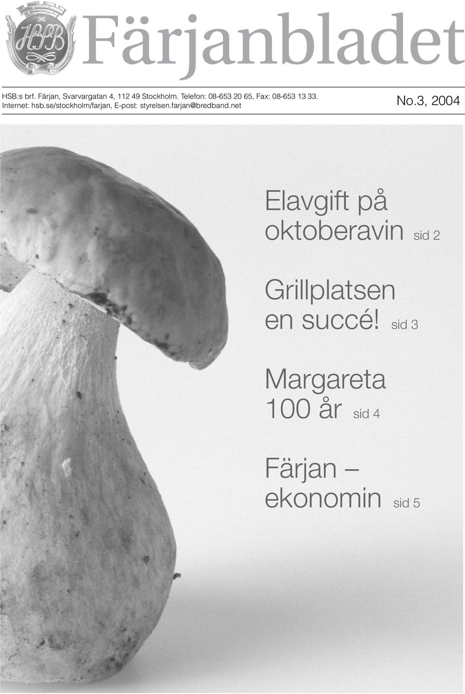 se/stockholm/farjan, E-post: styrelsen.farjan@bredband.net No.