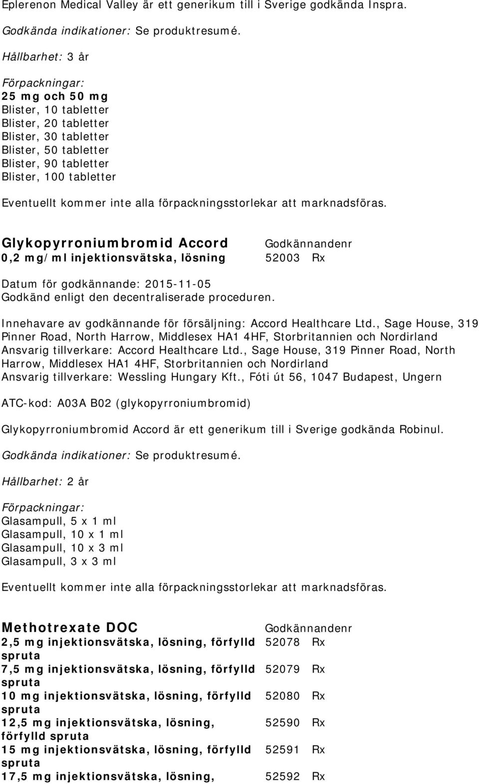 mg/ml injektionsvätska, lösning 52003 Rx Innehavare av godkännande för försäljning: Accord Healthcare Ltd.