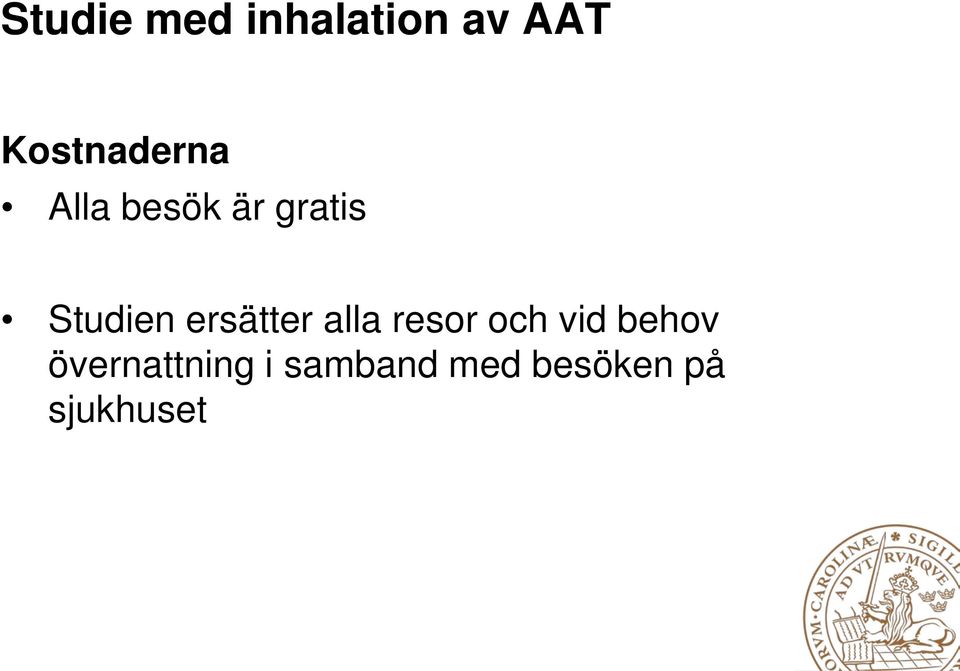 Studien ersätter alla resor och vid