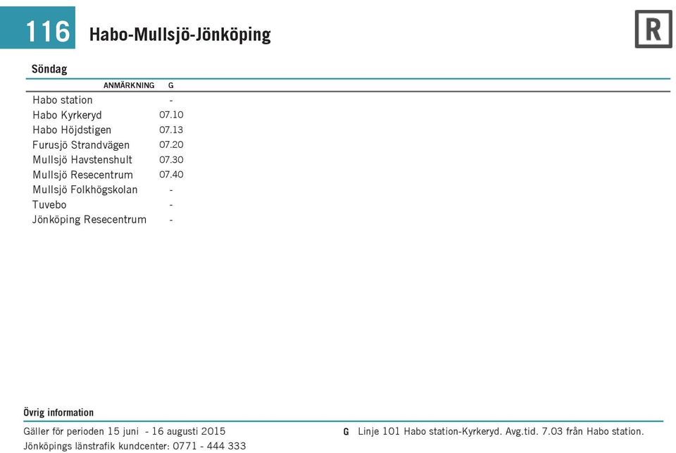 40 Gäller för perioden 15 juni 16 augusti 2015