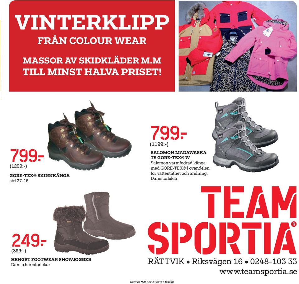 varmfodrad känga med GORE-TEX i ovandelen för vattentäthet och andning.