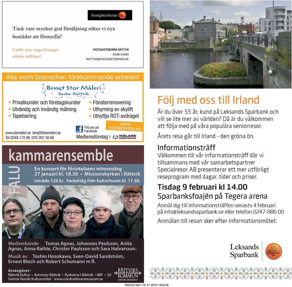 Missionskyrkan i Rättvik Inträde 120 kr. Fackeltåg från kulturhuset kl. 17.30.