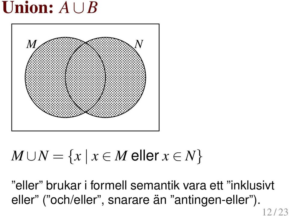 snarare än antingen-eller ).