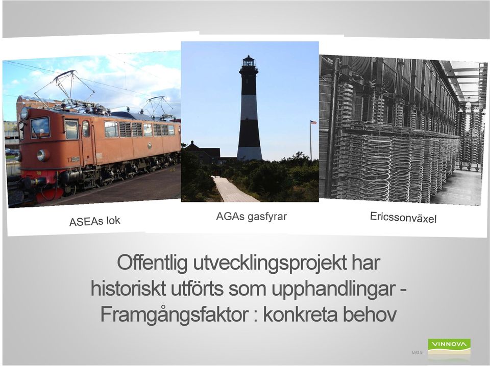 historiskt utförts som