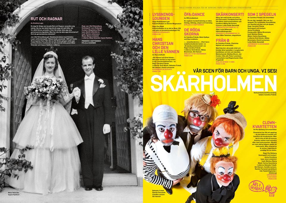 Pjäsen hade urpremiär 1997 på Teater Brunnsgatan Fyra. När den nu för första gången sätts upp på Stockholms stadsteater är det med det äkta paret Meta Velander och Ingvar Kjellson i rollerna.