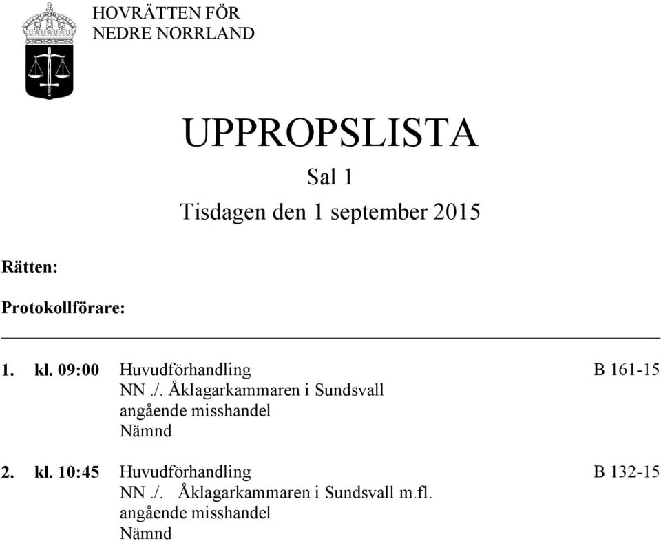 Åklagarkammaren i Sundsvall angående misshandel 2. kl.
