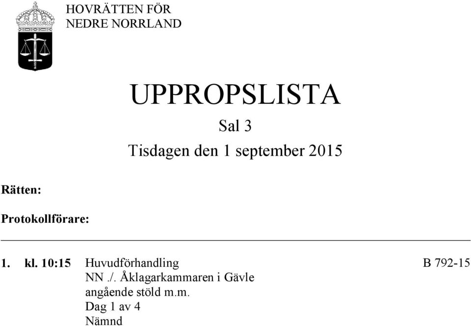 10:15 Huvudförhandling B 792-15