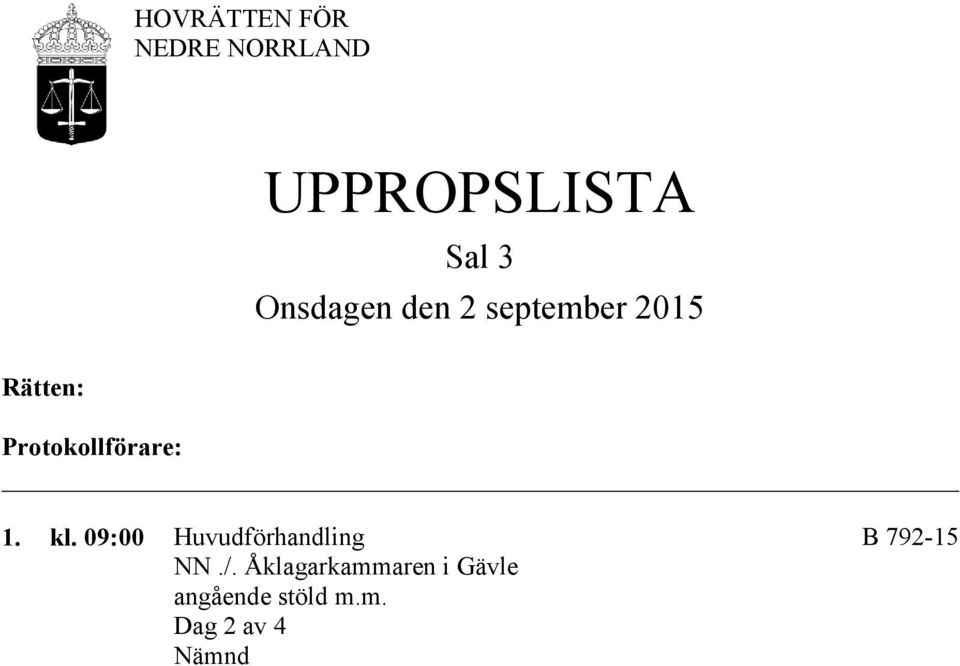 09:00 Huvudförhandling B 792-15