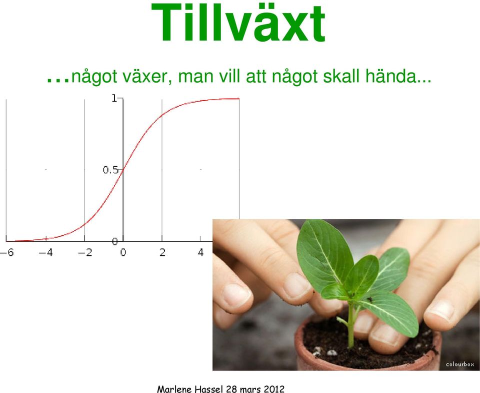 man vill att