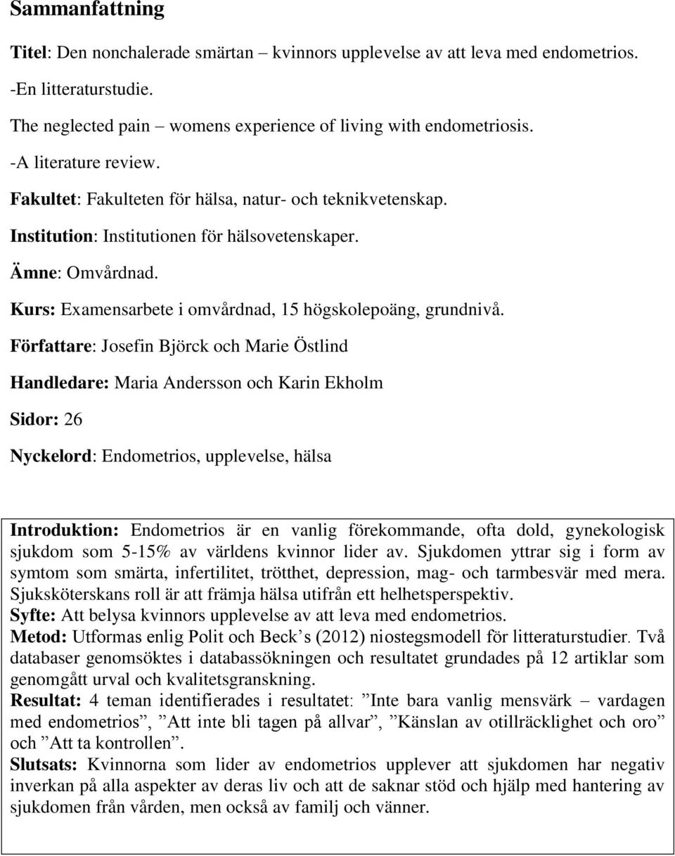 Kurs: Examensarbete i omvårdnad, 15 högskolepoäng, grundnivå.