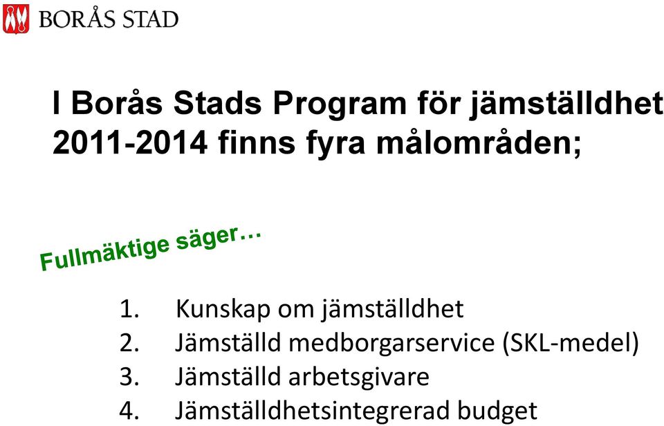 Kunskap om jämställdhet 2.