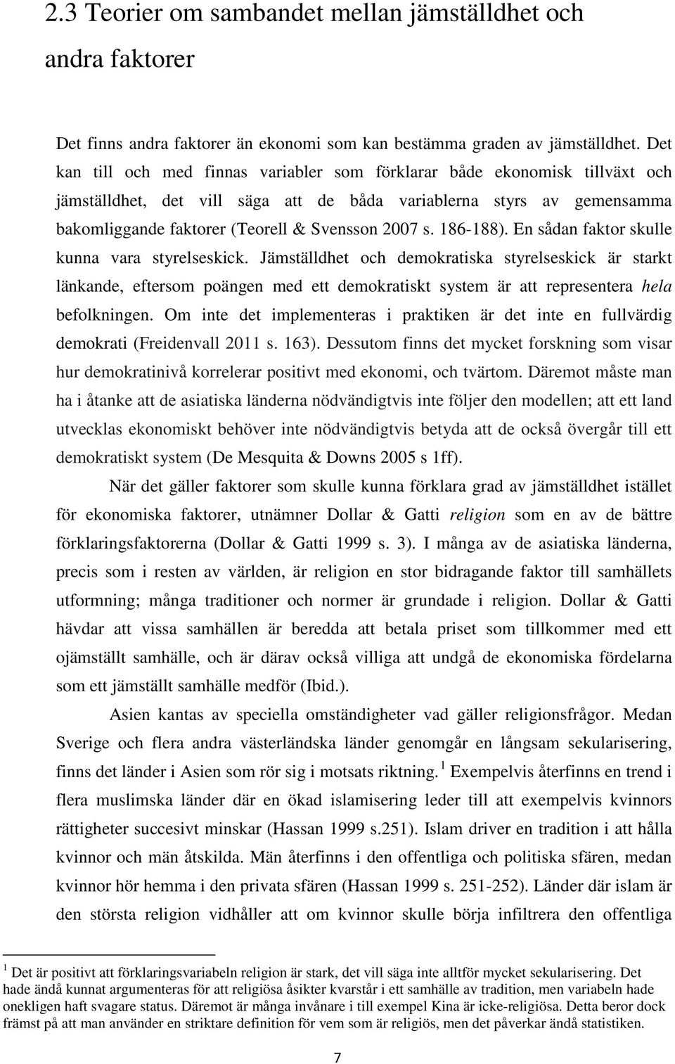 s. 186-188). En sådan faktor skulle kunna vara styrelseskick.