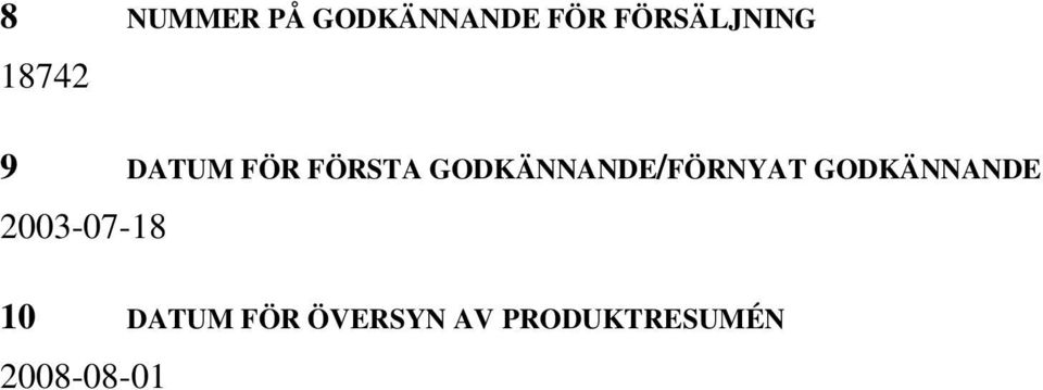 GODKÄNNANDE/FÖRNYAT GODKÄNNANDE