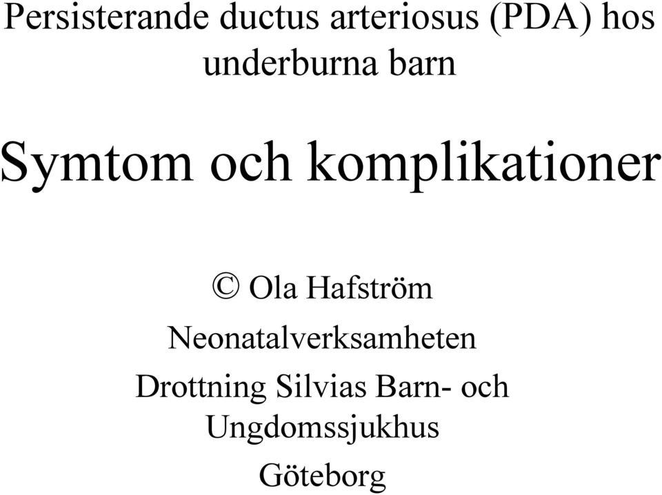 Ola Hafström Neonatalverksamheten