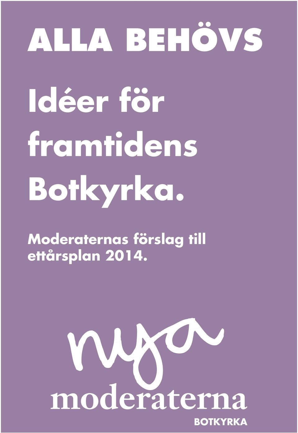 Moderaternas förslag