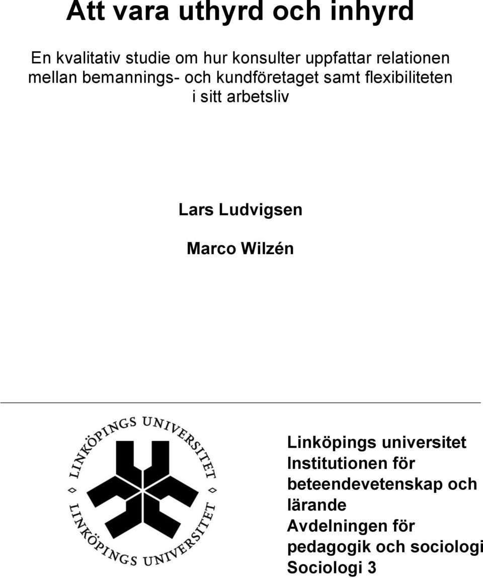 arbetsliv Lars Ludvigsen Marco Wilzén Linköpings universitet Institutionen