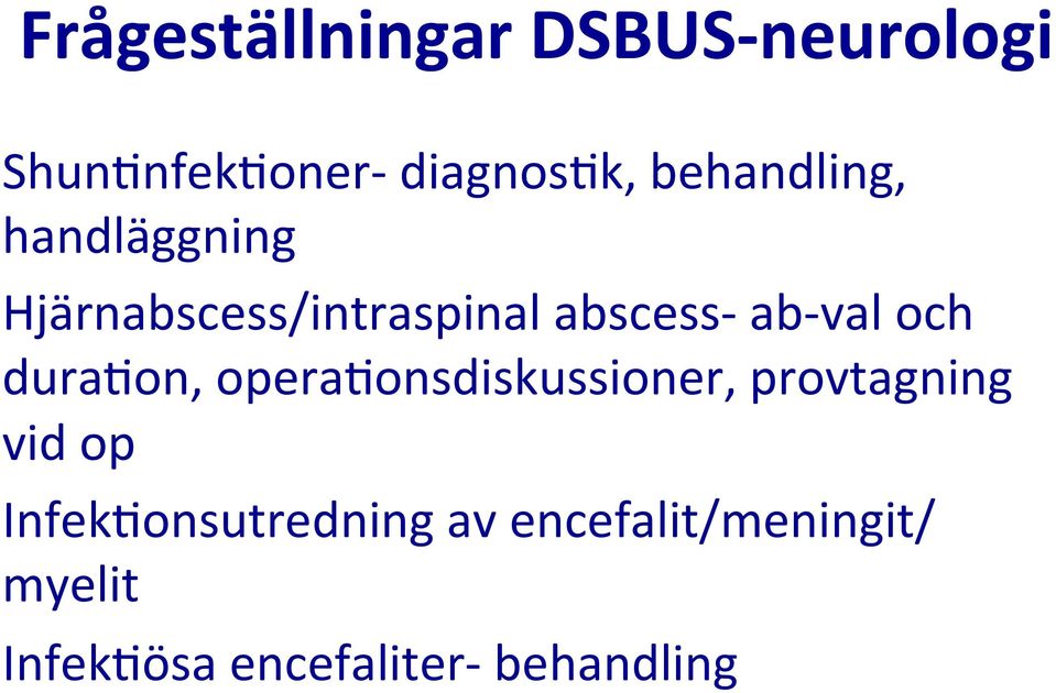 och dura1on, opera1onsdiskussioner, provtagning vid op