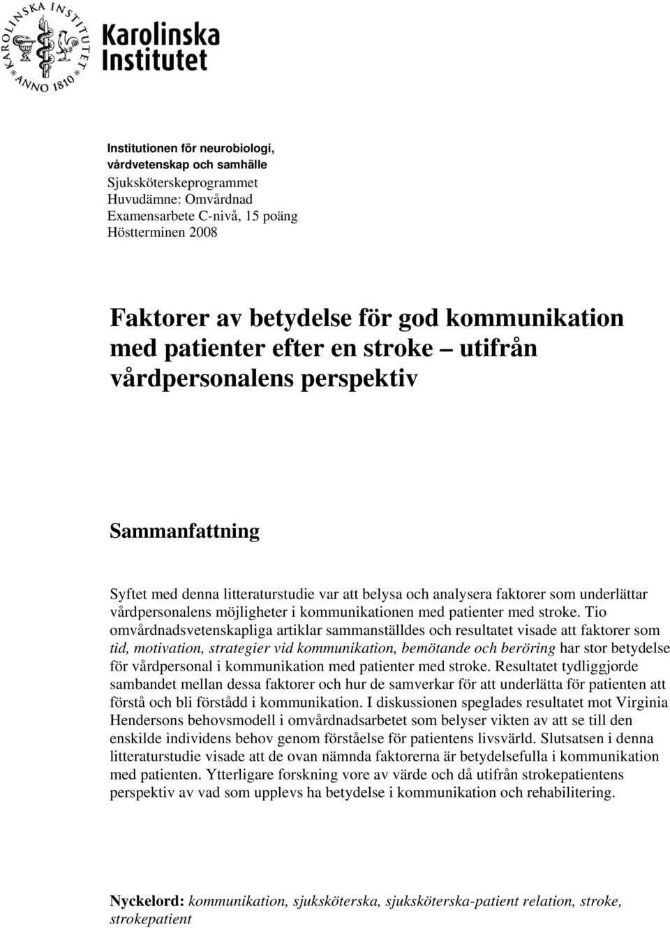 kommunikationen med patienter med stroke.