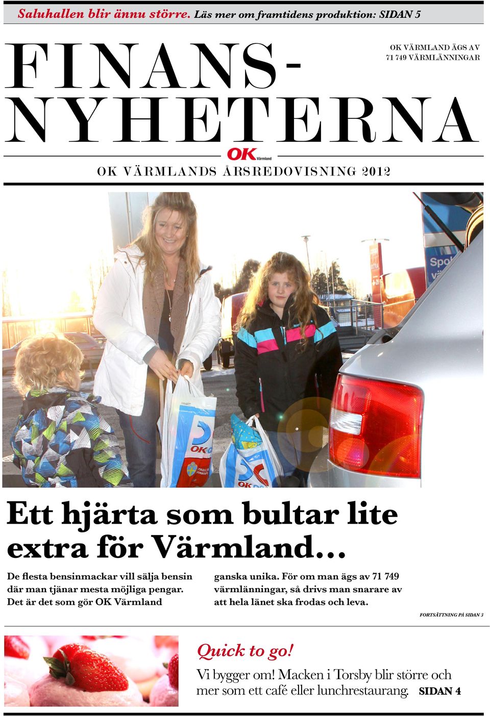 hjärta som bultar lite extra för Värmland... De flesta bensinmackar vill sälja bensin där man tjänar mesta möjliga pengar.