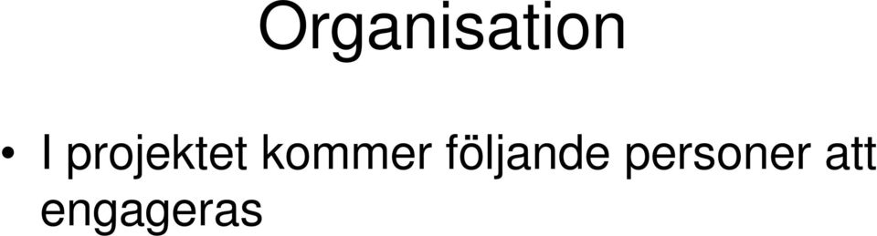 kommer följande