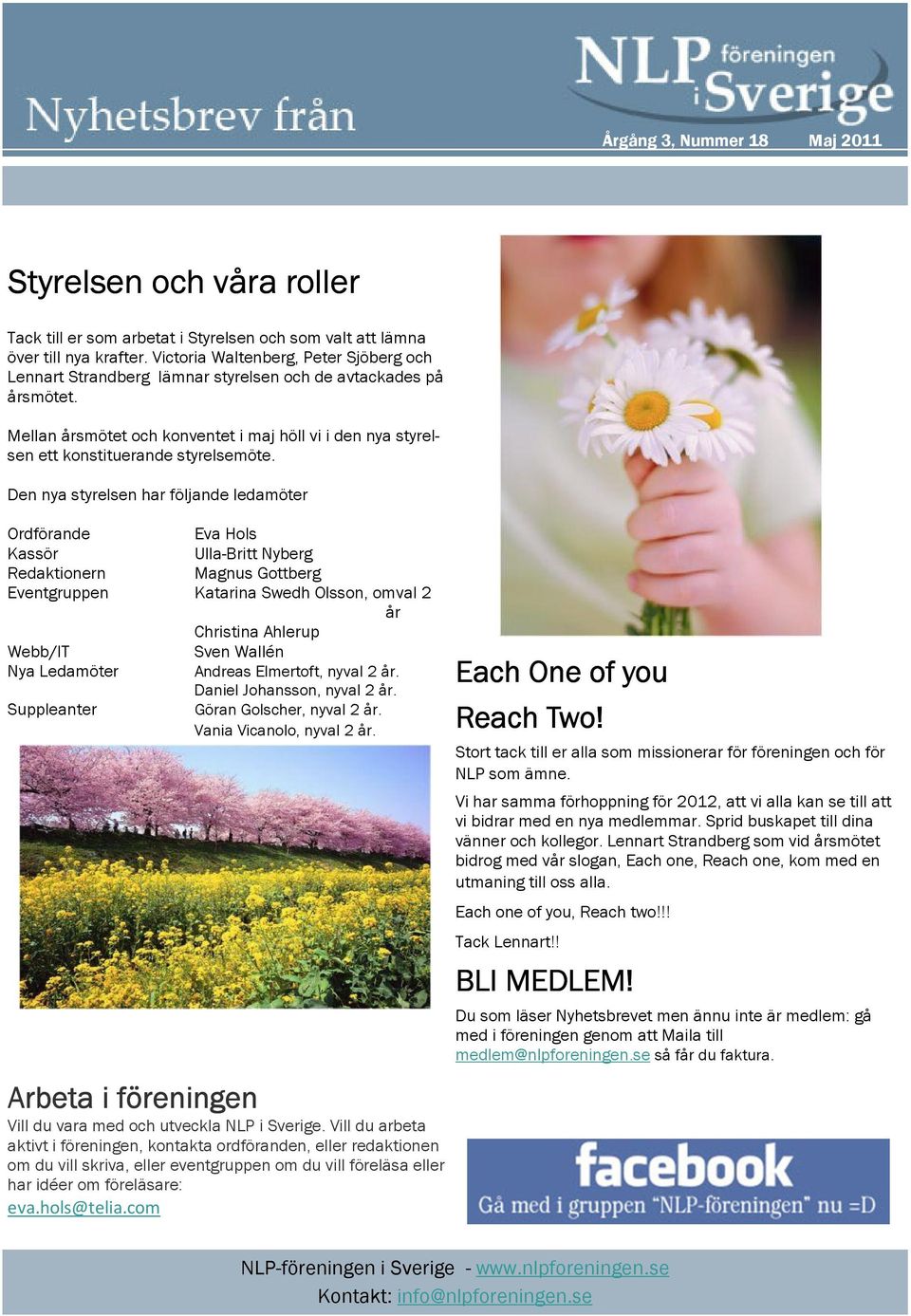 Mellan årsmötet och konventet i maj höll vi i den nya styrelsen ett konstituerande styrelsemöte.